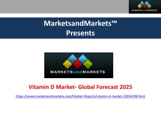Vitamin D Market- Global forecast 2025