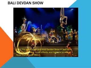 Book Bali devdan show tour packages from India at the affordable price