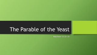 Sunday August 25, 2019 Sermon on Matthew 13:33-35