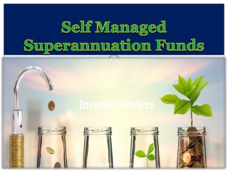 Self Managed Superannuation Funds