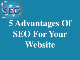 5 Advantages Of SEO For Your Website