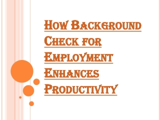 Systemised Background Check for Employment Nurtures Talent, Leadership
