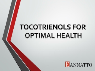 Tocotrienols for Optimal Health