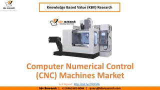 Computer Numerical Control (CNC) Machines Market Size- KBV Research