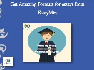 Get Amazing Formats for Essays from EssayMin