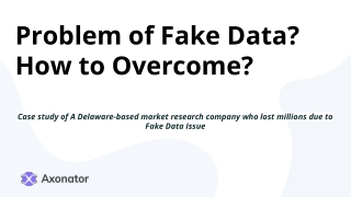 Problem of Fake Data? How to Overcome?