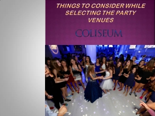 Things To Consider While Selecting The Party Venues