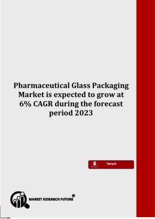 Pharmaceutical Glass Packaging Market Sales Revenue, Worldwide Analysis, Competitive Landscape, Future Trends, Industry
