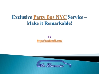 Exclusive Party Bus NYC Service – Make it Remarkable