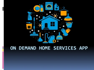 On Demand Home Service App