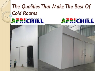 The Qualities That Make The Best Of Cold Rooms