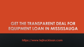 Get the Transparent Deal for Equipment Loan in Mississauga