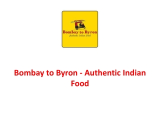 Bombay to Byron - Authentic Indian Food-Byron Bay - Order Food Online