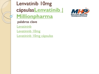 Lenvatinib 10mg capsules | Lenvatinib | Millionpharma