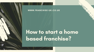 Home-Based Franchise: How You Can Make a Start - Franchise UK