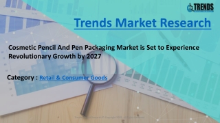 Cosmetic Pencil And Pen Packaging Market