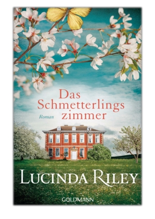 [PDF] Free Download Das Schmetterlingszimmer By Lucinda Riley