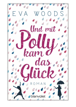 [PDF] Free Download Und mit Polly kam das Glück By Eva Woods