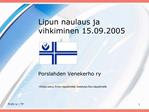 Lipun naulaus ja vihkiminen 15.09.2005