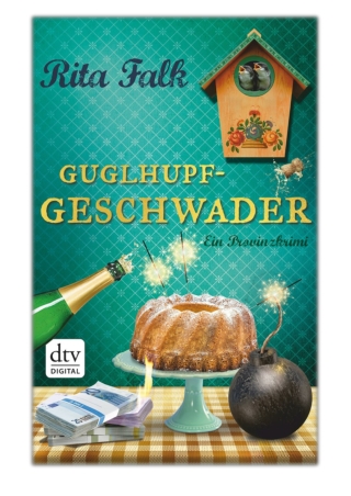 [PDF] Free Download Guglhupfgeschwader By Rita Falk