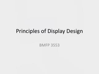 Principles of Display Design