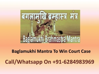 Baglamukhi Mantra To Win Court Case