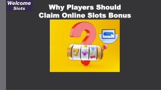 Why Players should claim online slots bonus