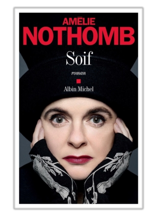 [PDF] Free Download Soif By Amélie Nothomb