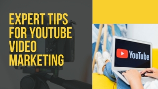 Expert Tips for YouTube Video Marketing