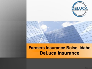 Farmers Insurance Boise, IdahoDeLuca Insurance