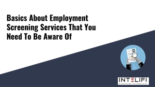 Basics About Employment Screening Services That You Need To Be Aware Of