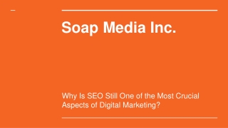 Why is SEO Still One of the Most Crucial Aspects of Digital Marketing?