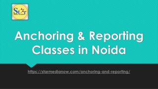 Anchoring & Reporting Classes in Noida-starmedianow