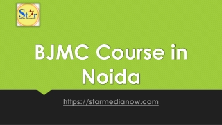 BJMC Course in Noida- starmedianow