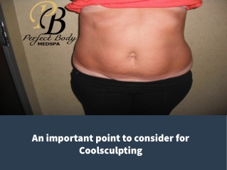 An important point to consider for Coolsculpting