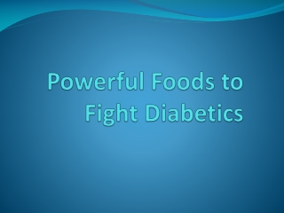 Powerful foods for diabetic patients