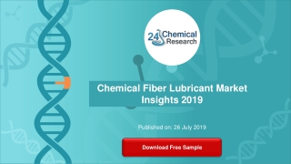 Chemical Fiber Lubricant Market Insights 2019