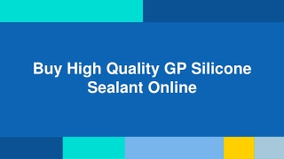 Buy High Quality GP Silicone Sealant Online