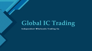 Independent Wholesale Trading Company- Global IC Trading