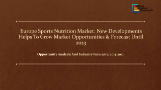 Europe sports nutrition market - Current Trends, 2021