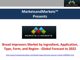 Bread Improvers Market - Global Forecast to 2022