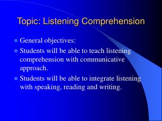 Topic: Listening Comprehension
