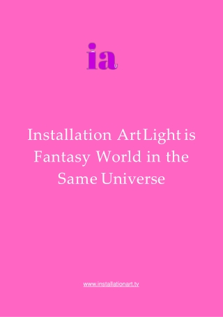Installation Art Light is Fantasy World in the Same Universe