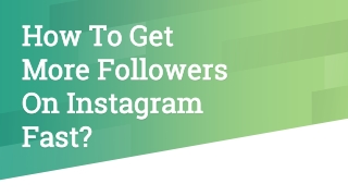 How To Get More Followers On Instagram Fast?