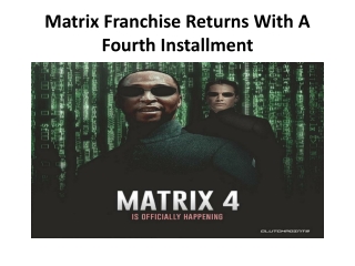 Matrix Franchise Returns With A Fourth Installment