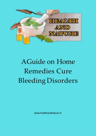 A Guide on Home Remedies Cure Bleeding Disorders