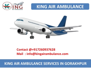 Hire King Air Ambulance services from Gorakhpur and Bokaro