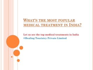 What's the most popular medical treatment in India