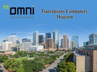 Who is the Best Translations Companies in Houston? Omni Open Communication