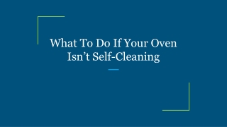 What To Do If Your Oven Isn’t Self-Cleaning